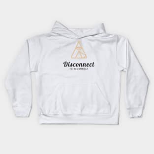 Disconnect To Reconnect Camping Kids Hoodie